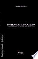 Superando El Promedio. Comentarios Practicos Para Lideres Con Responsabilidad Social