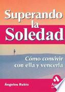 SUPERANDO LA SOLEDAD