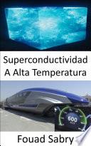 Superconductividad A Alta Temperatura