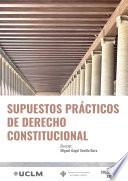 Supuestos prácticos de Derecho Constitucional