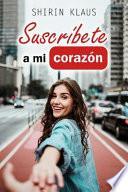 Suscríbete a Mi Corazón: El Amor En Tiempos de Youtube