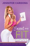Sweet and Fit Temptation