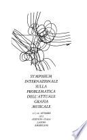 Symposium internazionale sulla problematica dell'attuale grafia musicale, 23/26 ottobre 1972