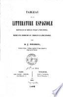 Tableau de la littérature espagnole depuis le 12e siècle jusqu'à nos jours, précédé d'une introduction sur l'origine de la langue espagnole