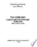 Tacámbaro, Carácuaro, Nocupétaro, Turicato