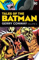 Tales of the Batman: Gerry Conway Vol. 3