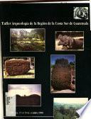 Taller arqueología de la región de la Costa Sur de Guatemala, Retalhuleu, 15 al 18 de octubre 1998