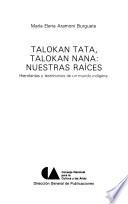 Talokan tata, talokan nana, nuestras raíces