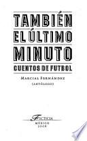 También el último minuto