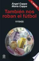 También nos roban el fútbol