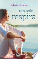 Tan solo... respira