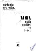 Tania: misión guerrillera en Bolivia