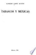 Tarascos y mexicas