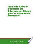 Taxco de Alarcón. Cuaderno de información básica para la planeación municipal