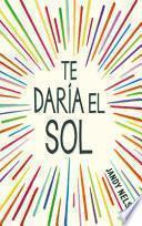 Libro Te Daría El Sol / I'll Give You the Sun