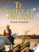 Te traeré un unicornio