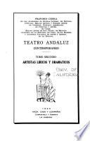Teatro andaluz contemporáneo ...: Artistas líricos y dramáticos