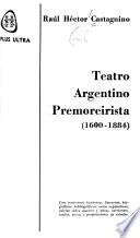 Teatro argentino premoreirista, 1600-1884