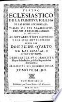Teatro Eclesiastico de la primitiva Iglesia de las Indias Occidentales, vidas de sus arzobispos, obispos, y cosas memorables de sus sedes