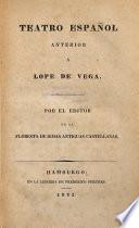 Teatro español anterior á Lope de Vega
