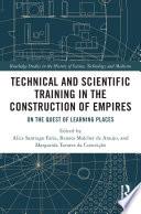 Technical and Scientific Training in the Construction of Empires