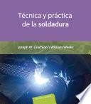 Técnica y práctica de la soldadura