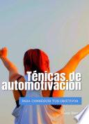 Técnicas de automotivación para conseguir tus objetivos