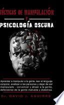 Tecnicas de Manipulación Y Psicólógía Oscura