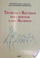 Técnicas y recursos para motivar a los alumnos
