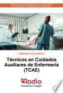 Técnicos en Cuidados Auxiliares de Enfermería (TCAE). Temario. Volumen 3. INSTITUCIONES SANITARIAS DE LA CONSELLERIA DE SANITAT DE LA GENERALITAT VALENCIANA