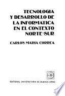 Tecnología y desarrollo de la informática en el contexto Norte-Sur