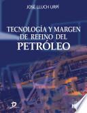 Tecnología y margén de refino del petróleo