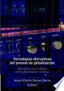 Tecnologías disruptivas del proceso de globalización