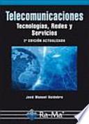 TELECOMUNICACIONES. TECNOLOGÍAS, REDES Y SERVICIOS. 2a EDICIÓN ACTUALIZADA