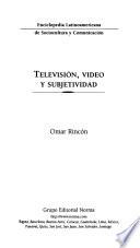 Televisión, video y subjetividad