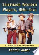 Television Western Players, 1960-1975