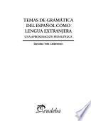 Temas de gramática del español como lengua extranjera