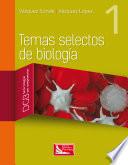 Temas selectos de biología 1