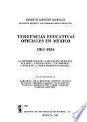 Tendencias educativas oficiales en México: 1911-1934, la problemática de la educación mexicana durante la Revolución y los primeros lustros de la época posrevolucionaria