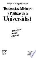 Tendencias, misiones y políticas de la universidad