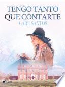 Tengo tanto que contarte