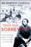 Tenía que sobrevivir (I Had to Survive Spanish Edition)