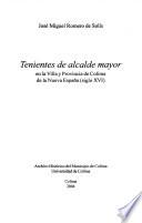 Tenientes de alcalde mayor en la Villa y Provincia de Colima de la Nueva España (siglo XVI)