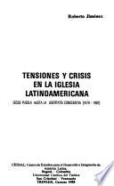 Tensiones y crisis en la Iglesia latinoamericana