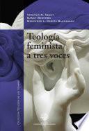 Teología feminista a tres voces