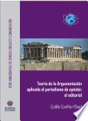 Teoría de la Argumentación aplicada al periodismo de opinión:el editorial