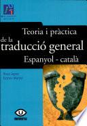 Teoria i pràctica de la traducció general espanyol-català