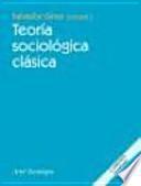 Teoría sociológica clásica