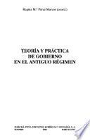 Teoría y práctica de gobierno en el Antiguo Régimen
