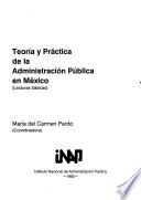 Teoría y práctica de la administración pública en México